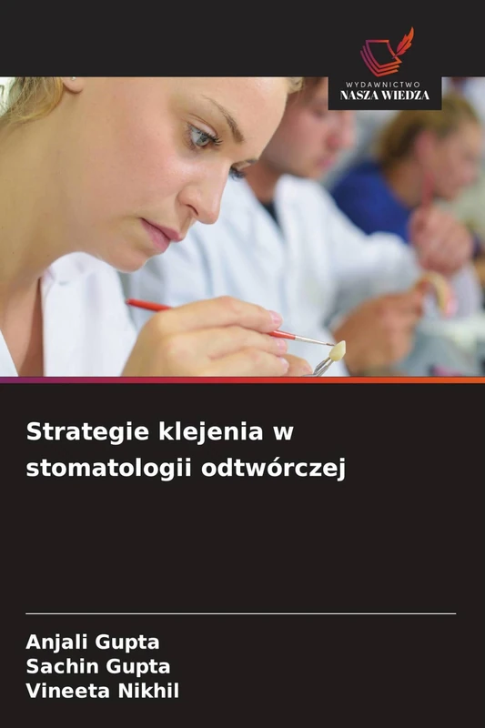 Strategie klejenia w stomatologii odtwórczej