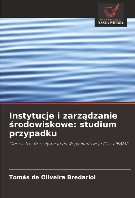 Instytucje i zarządzanie środowiskowe: studium przypadku: Generalna Koordynacja ds. Ropy Naftowej i Gazu IBAMA - Image 1