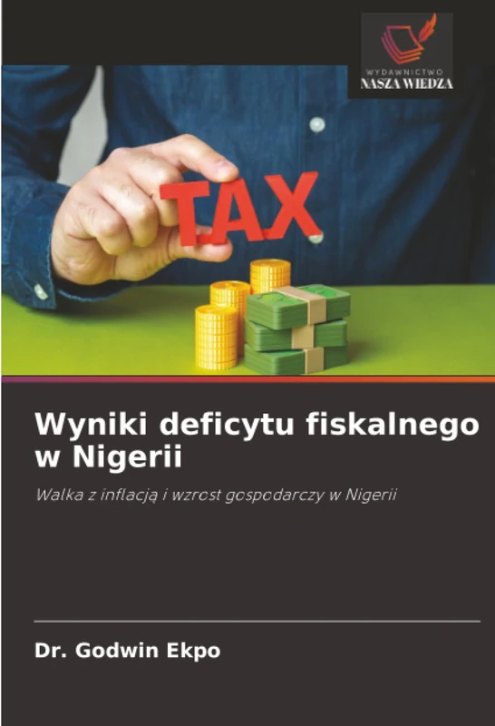 Wyniki deficytu fiskalnego w Nigerii: Walka z inflacją i wzrost gospodarczy w Nigerii