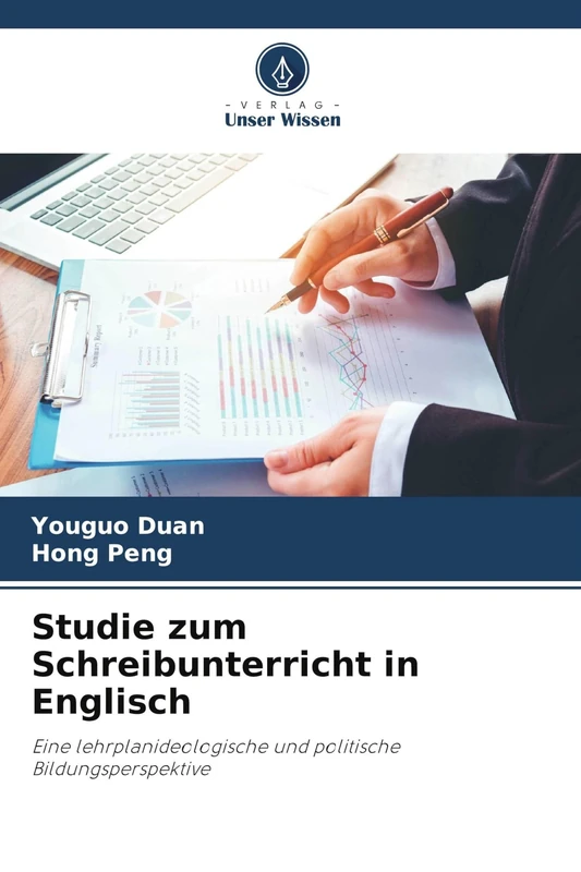 Studie zum Schreibunterricht in Englisch: Eine lehrplanideologische und politische Bildungsperspektive