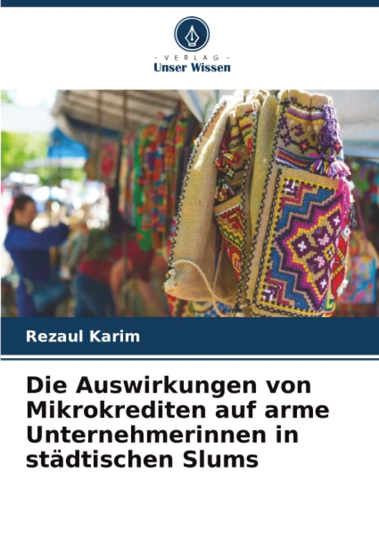 Die Auswirkungen von Mikrokrediten auf arme Unternehmerinnen in städtischen Slums