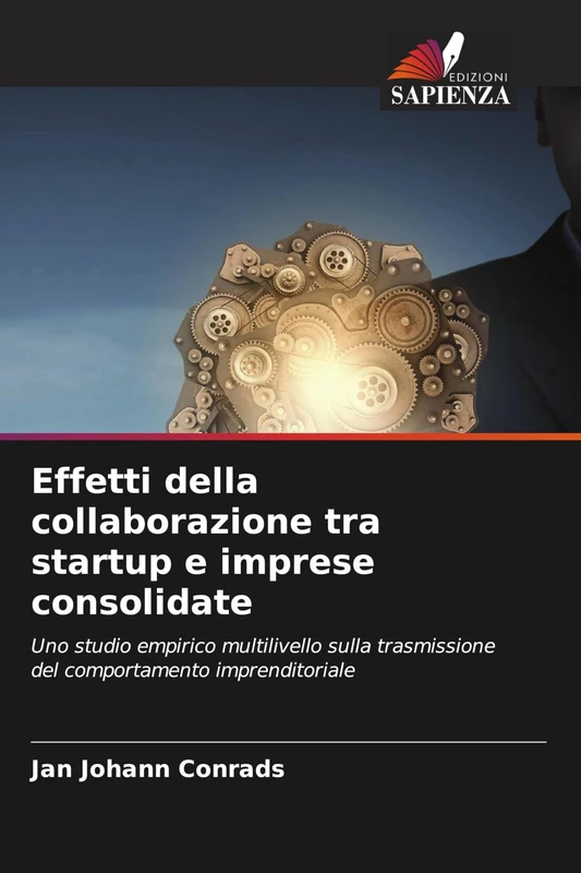 Effetti della collaborazione tra startup e imprese consolidate: Uno studio empirico multilivello sulla trasmissione del comportamento imprenditoriale