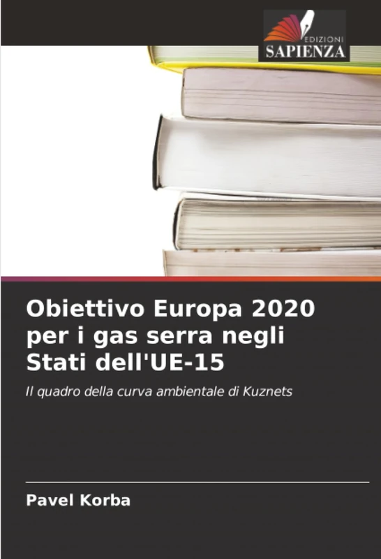 Obiettivo Europa 2020 per i gas serra negli Stati dell'UE-15: Il quadro della curva ambientale di Kuznets - Image 1