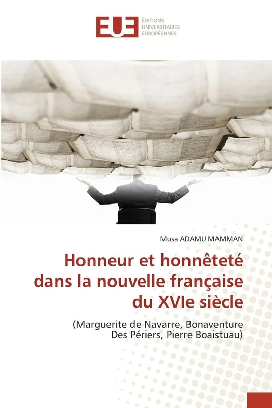 Honneur et honnêteté dans la nouvelle française du XVIe siècle: (Marguerite de Navarre, Bonaventure Des Périers, Pierre Boaistuau) - Image 1