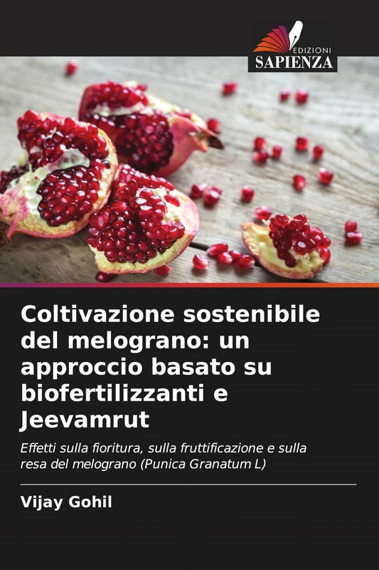Coltivazione sostenibile del melograno: un approccio basato su biofertilizzanti e Jeevamrut