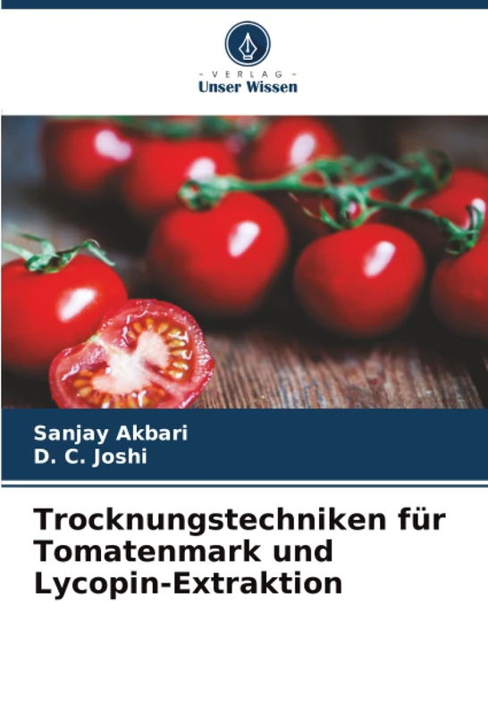 Trocknungstechniken für Tomatenmark und Lycopin-Extraktion