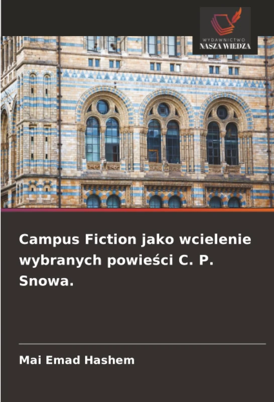 Campus Fiction jako wcielenie wybranych powieści C. P. Snowa. - Image 1