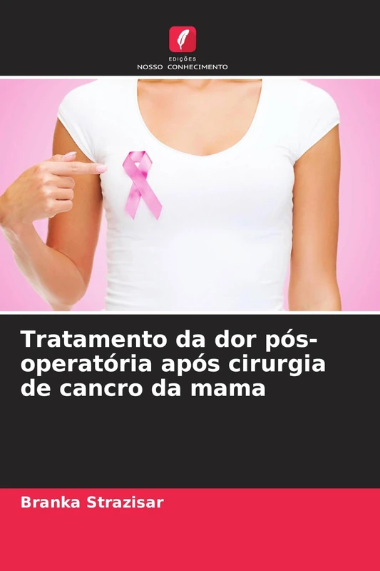 Tratamento da dor pós-operatória após cirurgia de cancro da mama