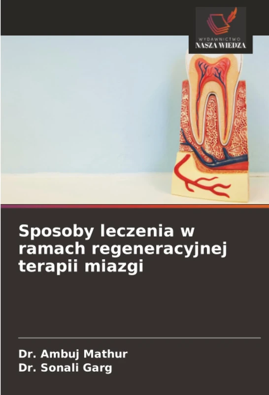 Sposoby leczenia w ramach regeneracyjnej terapii miazgi