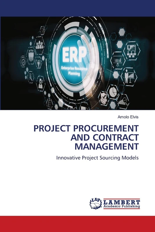 PROJECT PROCUREMENT AND CONTRACT MANAGEMENT: Innovative Project Sourcing Models