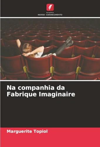 Na companhia da Fabrique Imaginaire