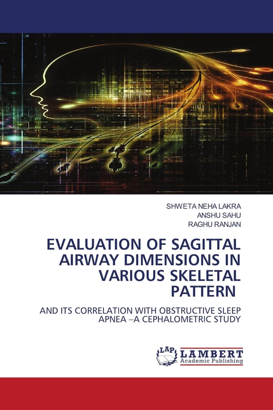 Evaluation of Sagittal Airway Dimensions in Various Skeletal Pattern: AND ITS CORRELATION WITH OBSTRUCTIVE SLEEP APNEA -A CEPHALOMETRIC STUDY - Image 1