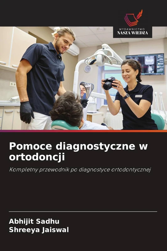 Pomoce diagnostyczne w ortodoncji: Kompletny przewodnik po diagnostyce ortodontycznej