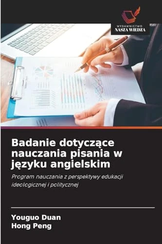 Badanie dotyczące nauczania pisania w języku angielskim: Program nauczania z perspektywy edukacji ideologicznej i politycznej
