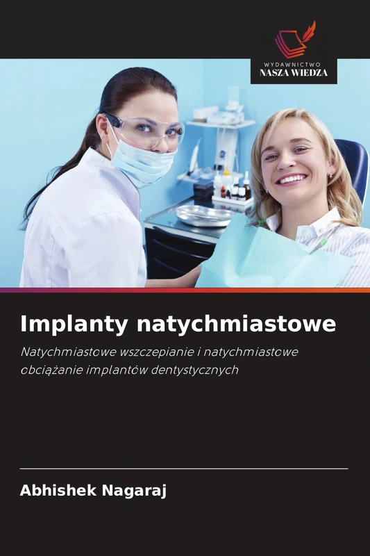 Implanty natychmiastowe: Natychmiastowe wszczepianie i natychmiastowe obci¿¿anie implantów dentystycznych