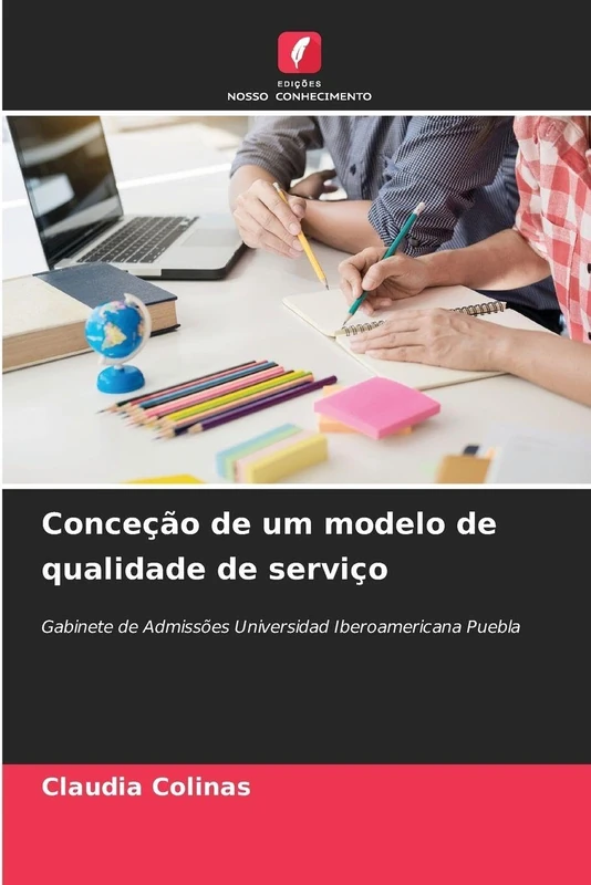 Conceção de um modelo de qualidade de serviço: Gabinete de Admissões Universidad Iberoamericana Puebla