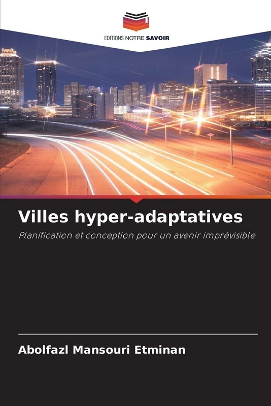 Villes hyper-adaptatives: Planification et conception pour un avenir imprévisible