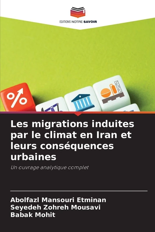 Les migrations induites par le climat en Iran et leurs conséquences urbaines: Un ouvrage analytique complet