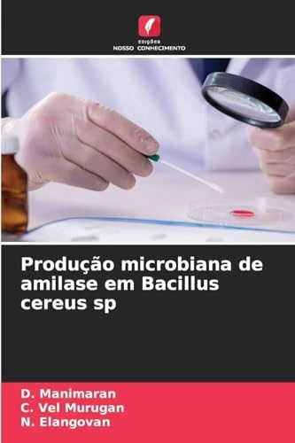 Produção microbiana de amilase em Bacillus cereus sp
