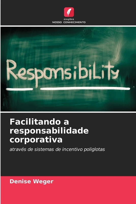 Facilitando a responsabilidade corporativa: através de sistemas de incentivo poliglotas