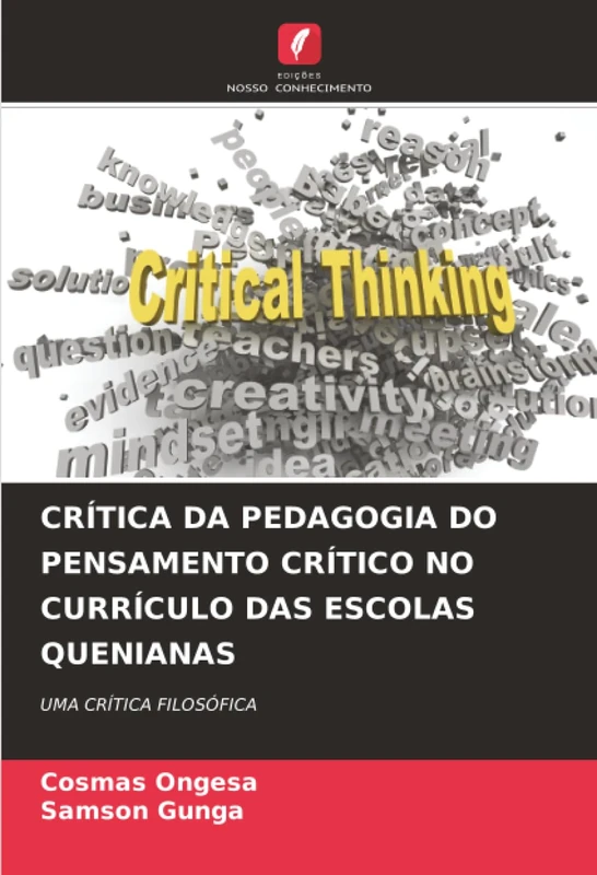 CRÍTICA DA PEDAGOGIA DO PENSAMENTO CRÍTICO NO CURRÍCULO DAS ESCOLAS QUENIANAS: UMA CRÍTICA FILOSÓFICA