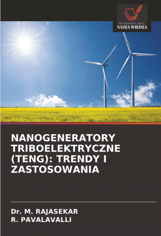 NANOGENERATORY TRIBOELEKTRYCZNE (TENG): TRENDY I ZASTOSOWANIA