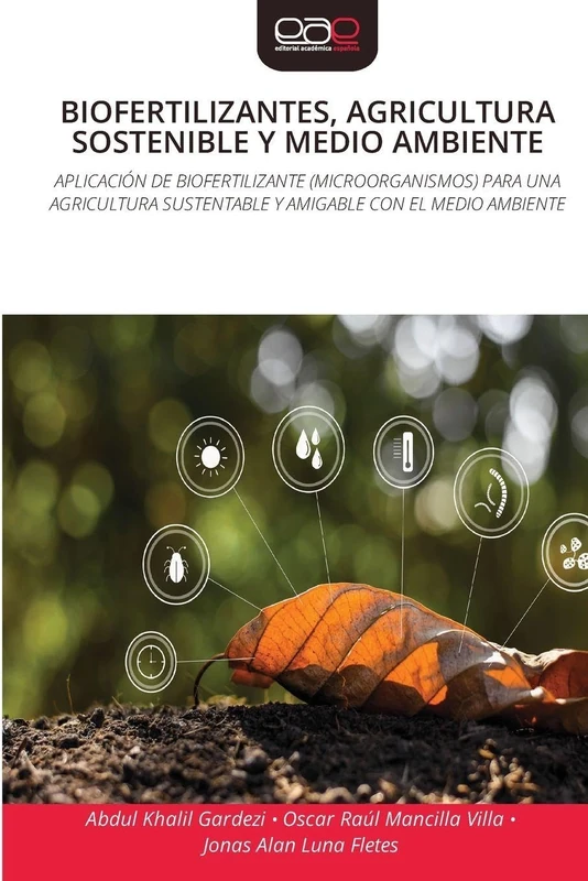 Biofertilizantes, Agricultura Sostenible Y Medio Ambiente: APLICACIÓN DE BIOFERTILIZANTE (MICROORGANISMOS) PARA UNA AGRICULTURA SUSTENTABLE Y AMIGABLE CON EL MEDIO AMBIENTE