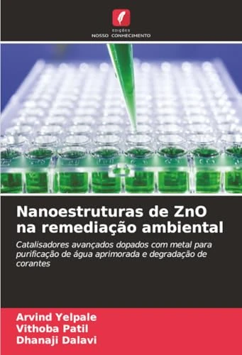 Nanoestruturas de ZnO na remediação ambiental: Catalisadores avançados dopados com metal para purificação de água aprimorada e degradação de corantes