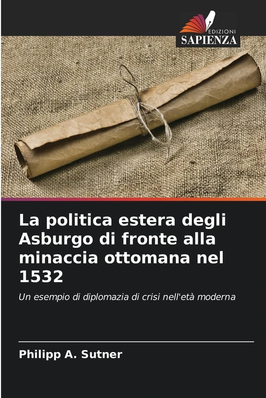 La politica estera degli Asburgo di fronte alla minaccia ottomana nel 1532: Un esempio di diplomazia di crisi nell'età moderna - Image 1