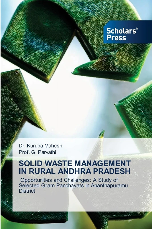 Solid Waste Management in Rural Andhra Pradesh: Opportunities and Challenges: A Study of Selected Gram Panchayats in Ananthapuramu District - Image 1