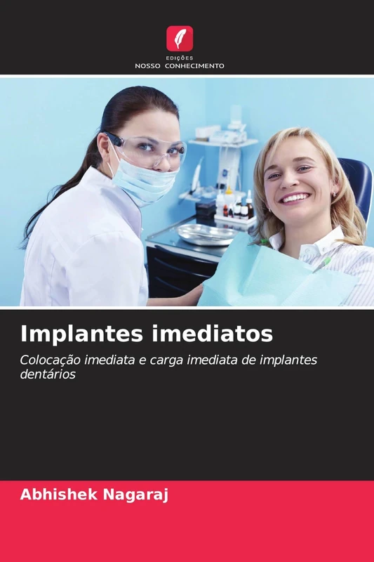 Implantes imediatos: Colocação imediata e carga imediata de implantes dentários