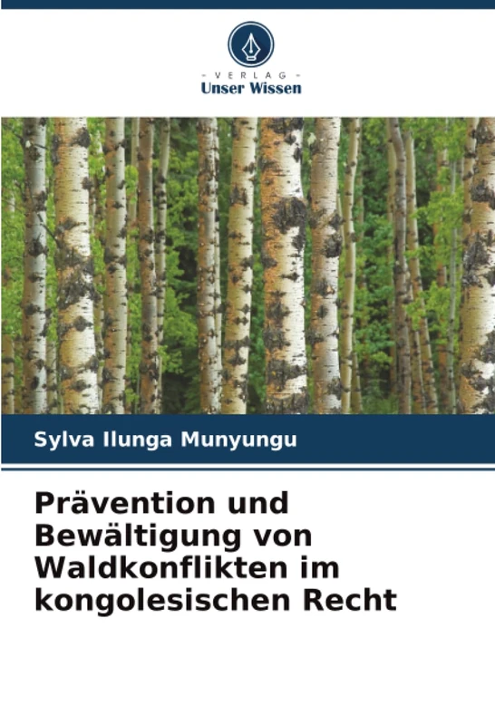 Prävention und Bewältigung von Waldkonflikten im kongolesischen Recht
