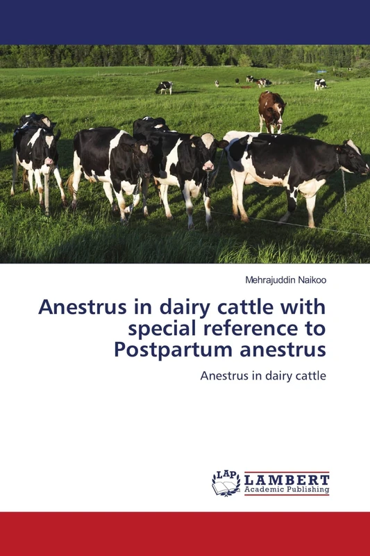 Anestrus in dairy cattle with special reference to Postpartum anestrus