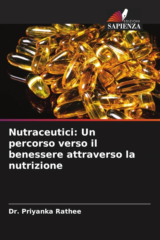 Nutraceutici: Un percorso verso il benessere attraverso la nutrizione