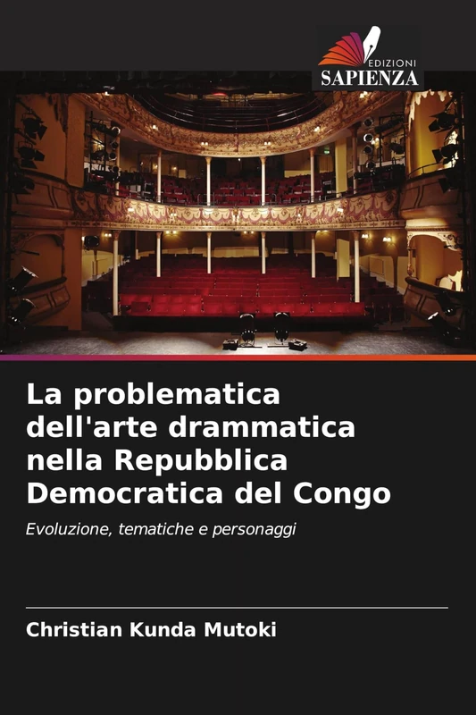 La problematica dell'arte drammatica nella Repubblica Democratica del Congo: Evoluzione, tematiche e personaggi