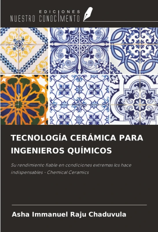 TECNOLOGÍA CERÁMICA PARA INGENIEROS QUÍMICOS: Su rendimiento fiable en condiciones extremas los hace indispensables - Chemical Ceramics