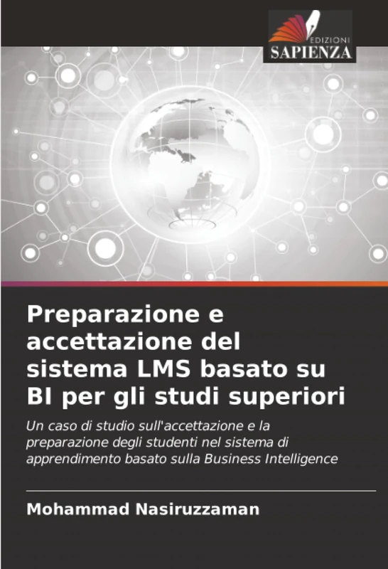 Preparazione e accettazione del sistema LMS basato su BI per gli studi superiori: Un caso di studio sull'accettazione e la preparazione degli studenti ... basato sulla Business Intelligence - Image 1