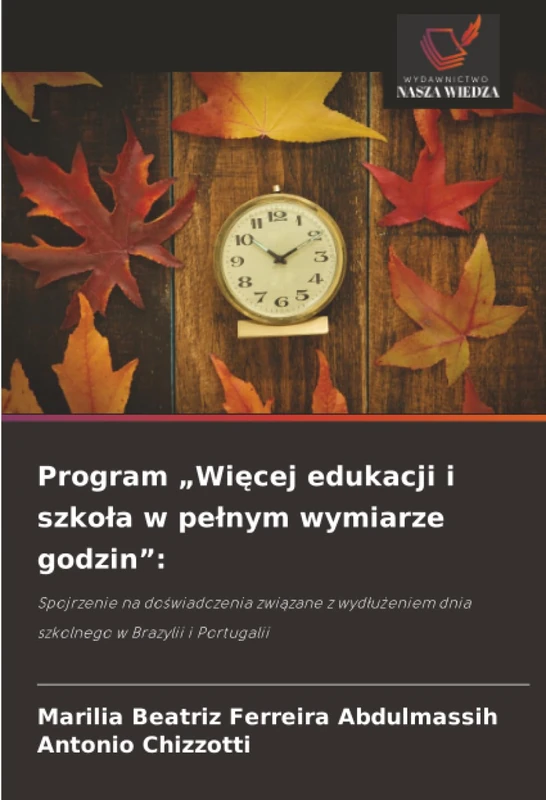 Program „Więcej edukacji i szkoła w pełnym wymiarze godzin”:: Spojrzenie na doświadczenia związane z wydłużeniem dnia szkolnego w Brazylii i ... dnia szkolnego w Brazylii i Portugalii - Image 1