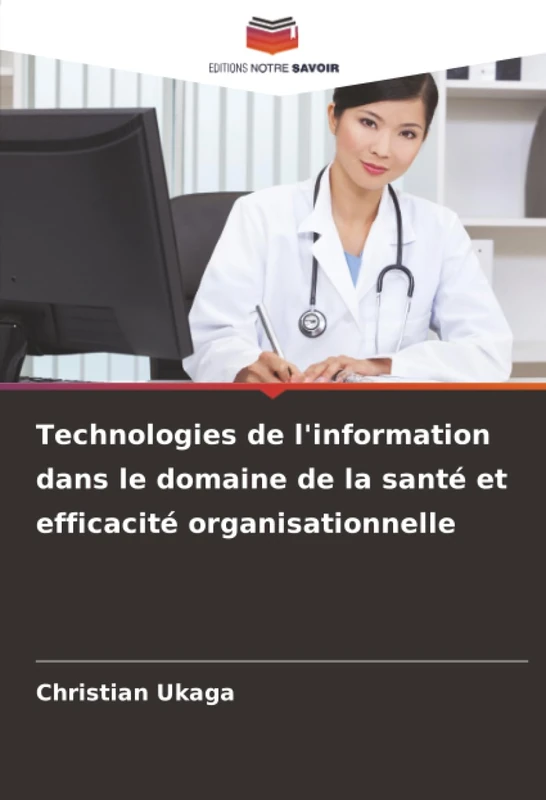 Technologies de l'information dans le domaine de la santé et efficacité organisationnelle