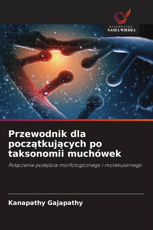 Przewodnik dla początkujących po taksonomii muchówek: Po¿¿czenie podej¿cia morfologicznego i molekularnego - Image 1