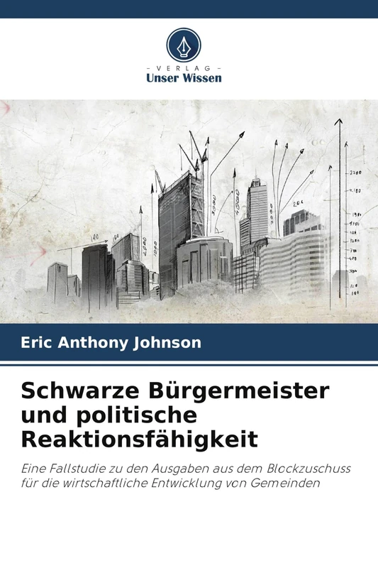 Schwarze Bürgermeister und politische Reaktionsfähigkeit: Eine Fallstudie zu den Ausgaben aus dem Blockzuschuss für die wirtschaftliche Entwicklung von Gemeinden - Image 1