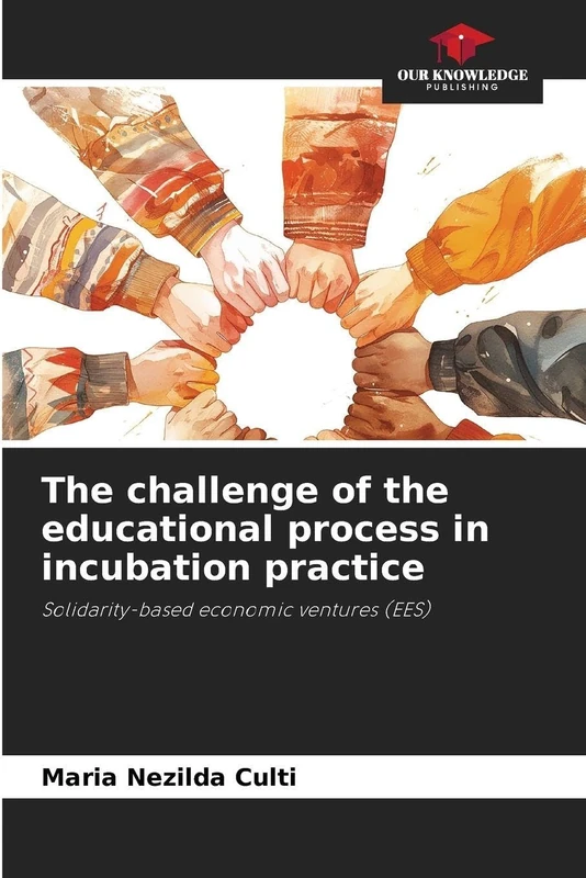 The challenge of the educational process in incubation practice: Solidarity-based economic ventures (EES)