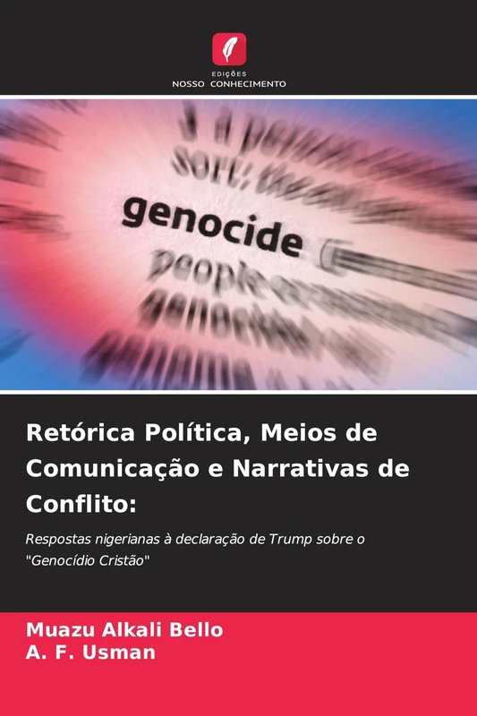 Retórica Política, Meios de Comunicação e Narrativas de Conflito: Respostas nigerianas à declaração de Trump sobre o "Genocídio Cristão" - Image 1