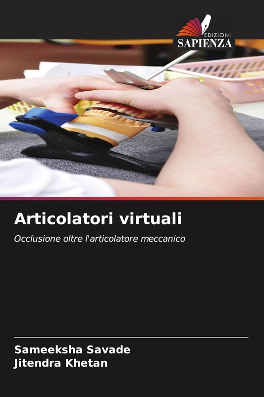Articolatori virtuali: Occlusione oltre l'articolatore meccanico