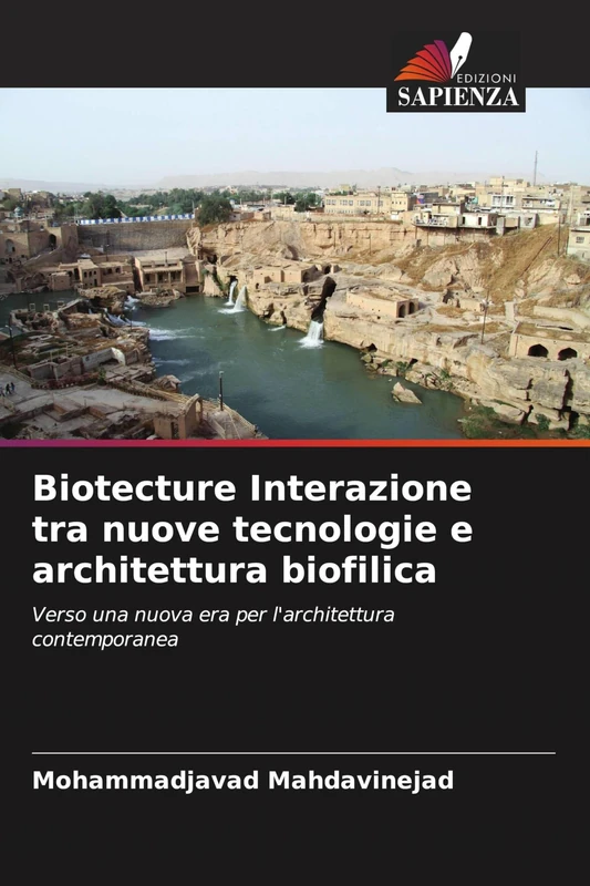 Biotecture Interazione tra nuove tecnologie e architettura biofilica: Verso una nuova era per l'architettura contemporanea