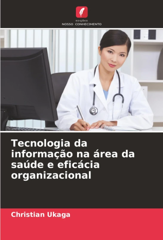 Tecnologia da informação na área da saúde e eficácia organizacional