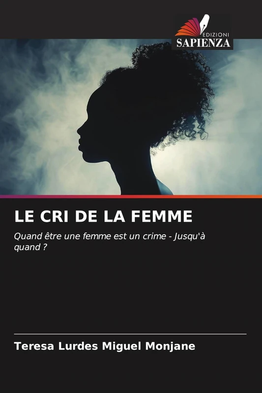 Le Cri de la Femme: Quand être une femme est un crime - Jusqu'à quand ? - Image 1