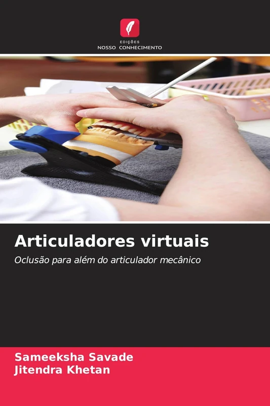 Articuladores virtuais: Oclusão para além do articulador mecânico