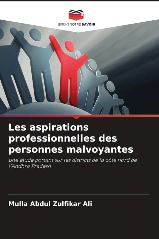 Les aspirations professionnelles des personnes malvoyantes: Une étude portant sur les districts de la côte nord de l'Andhra Pradesh
