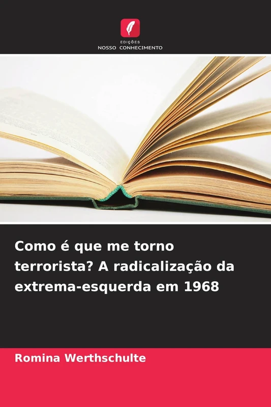 Como é que me torno terrorista? A radicalização da extrema-esquerda em 1968 - Image 1